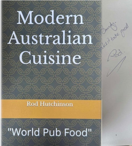 Rod Hutchinson - Modern Australian Cuisine : World Pub Food