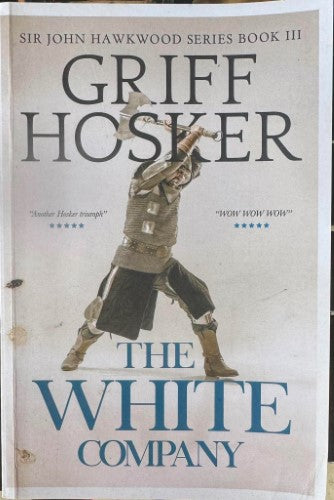 Griff Hosker - The White Company (Sir John Hawkwood Series Book III)