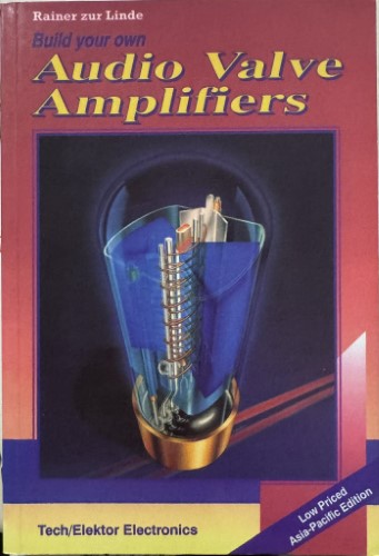Rainer Zur Linde - Build Your Own Audio Valve Amplifiers
