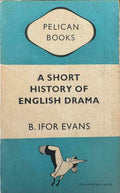 B. Ifor Evans - A Short History Of English Drama