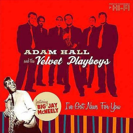 Adam Hall & The Velvet Playboys - I've Got News For You (CD)