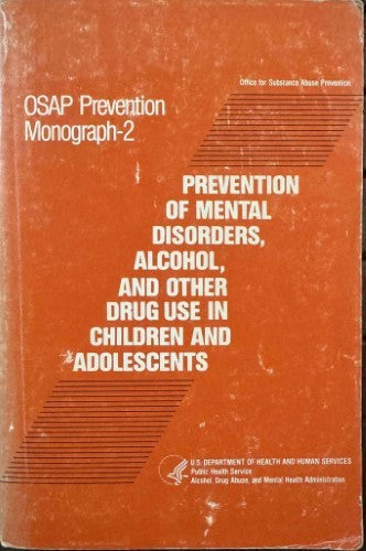Prevention Of Mental Disorders, Alcohol & Other Drug Use In Children & Adolescents