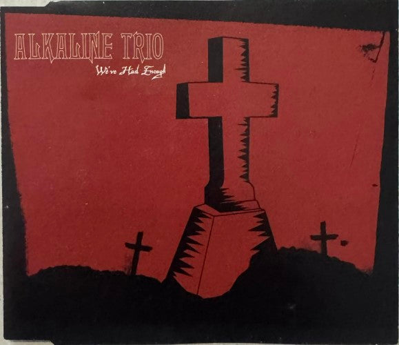 Alkaline Trio - We've Had Enough (CD)