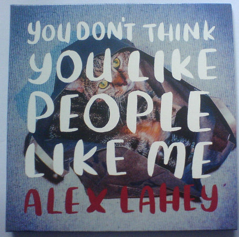 Alex Lahey - You Don't Think You Like People Like Me (Vinyl 7'')