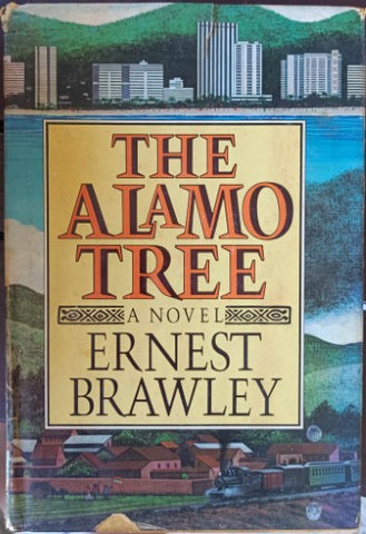 Ernest Brawley - The Alamo Tree (Hardcover)