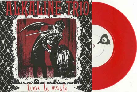 Alkaline Trio - Time To Waste (Vinyl 7'')