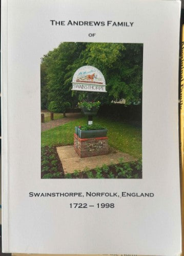 Diane Clark - The Andrews Family Of Swainsthorpe, Norfolk, England 1722-1998
