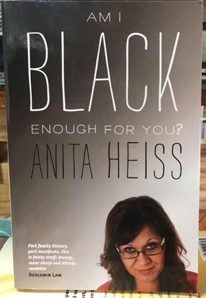 Anita Heiss - Am I Black Enough For You ?