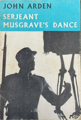John Arden - Serjeant Musgrave's Dance