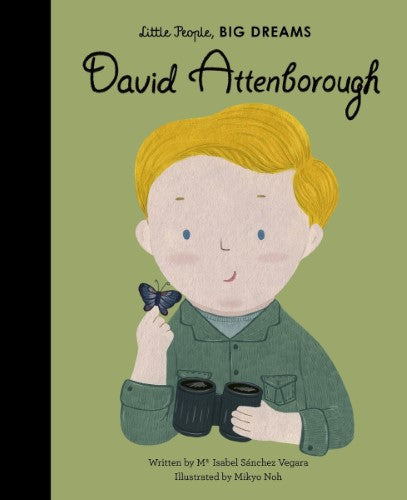 Isabel Sanchez-Vegara / Mikyo Noh - David Attenborough : Little People, Big Dreams (Hardcover)