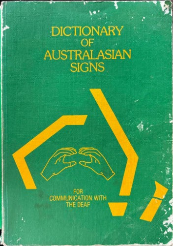 Raymond Jeanes / Brian Reynolds (Editors) - Dictionary Of Australian Signs : For Communication With The Deaf