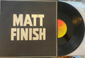 Matt Finish - Matt Finish (Vinyl LP)