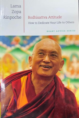 Lama Zopa Rinpoche - Bodhisattva Attitude : How To Dedicate Your Life To Others