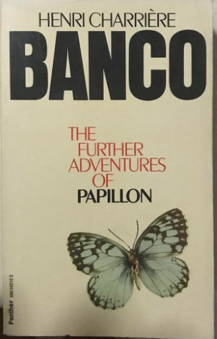 Henri Charriere - Banco : The Further Adventures Of Papilllon