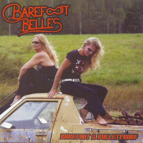 Barefoot Belles - Barefoot & Bulletproof (CD)