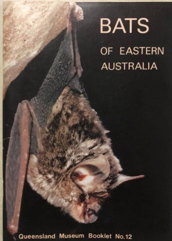Queensland Museum Booklet No 12 - Bats Of Eastern Australia