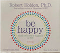 Robert Holden - Be Happy (CD)