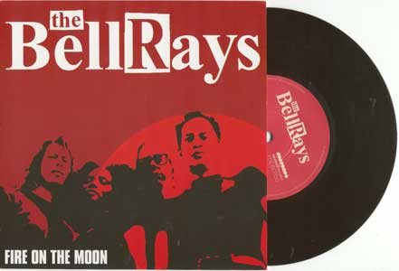 Bellrays - Fire On The Moon (Vinyl 7'')