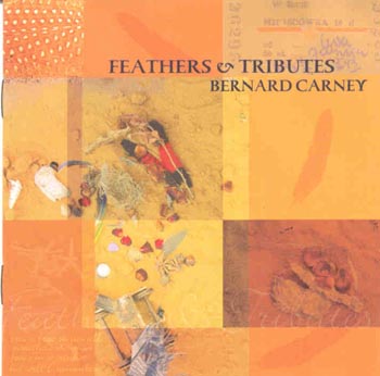 Bernard Carney - Feathers And Tributes (CD)