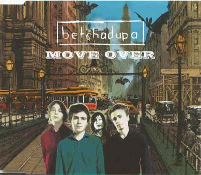 Betchadupa - Move Over (CD)