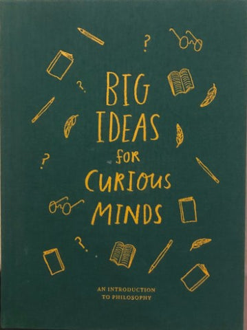 Big Ideas For Curious Minds : An Introduction To Philosophy (Hardcover)