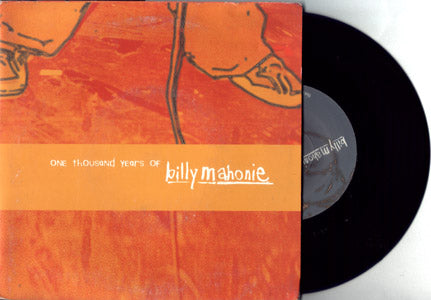 Billy Mahonie - One Thousand Years Of Billy Mahonie (Vinyl 7'')
