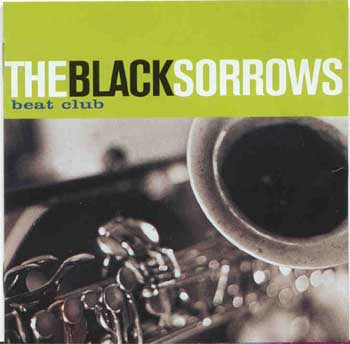 The Black Sorrows - Beat Club (CD)