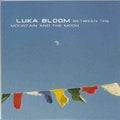 Luka Bloom - Between The Mountain And The Moon (CD)