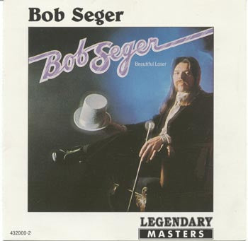 Bob Seger - Beautiful Loser (CD)