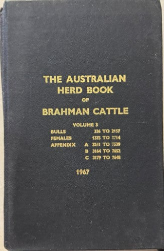 The Australian Herd Book Of Brahman Cattle : Vol 3 (1967) (Hardcover)