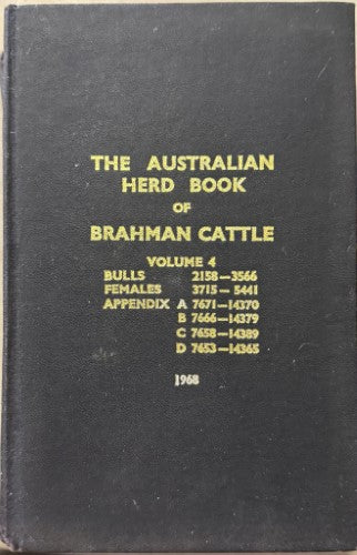 The Australian Herd Book Of Brahman Cattle : Vol 4 (1968) (Hardcover)