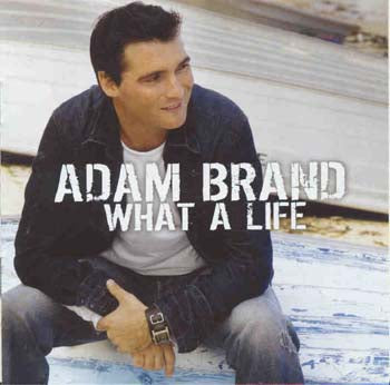 Adam Brand - What A Life (CD)