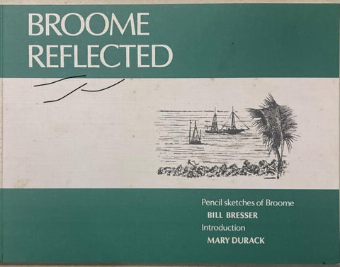 Bill Bresser - Broome Reflected