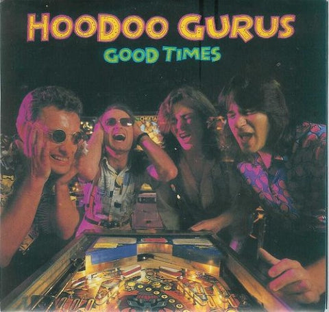 Hoodoo Gurus - Good Times (Vinyl 7'')