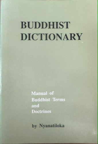 Nyanatiloka - Buddhist Dictionary