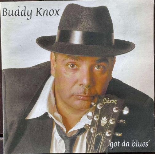 Buddy Knox - Got Da Blues (CD)