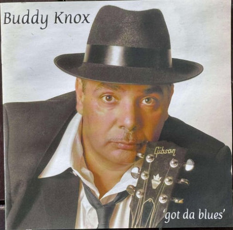 Buddy Knox - Got Da Blues (CD)