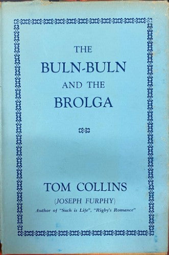 Tom Collins (Joseph Furphy) - The Buln-Buln & The Brolga (Hardcover)