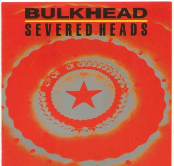 Severed Heads - Bulkhead (CD)