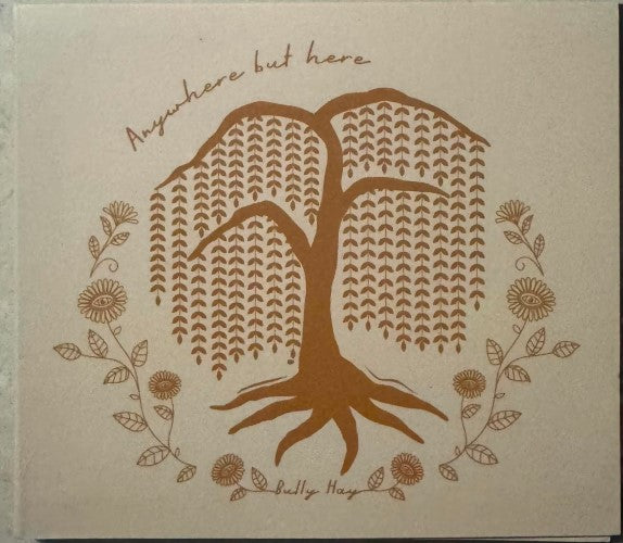 Bully Hay - Anywhere But Here (CD)