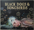 Bully Hay - Black Dogs & Songbirds (Vinyl LP)