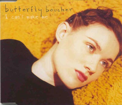 Butterfly Boucher - I Can't Make Me (CD)