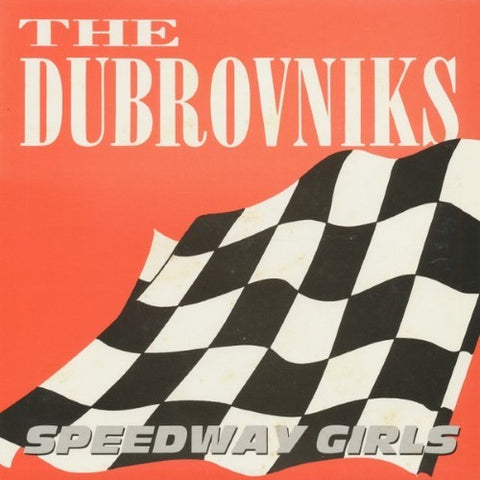 The Dubrovniks - Speedway Girls (Vinyl 7'')