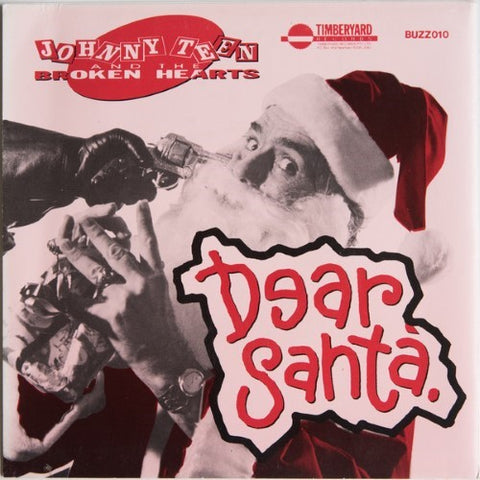 Johnny Teen & The Broken Hearts - Dear Santa (Vinyl 7'')