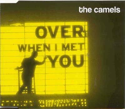 Camels - Over When I Met You (CD)