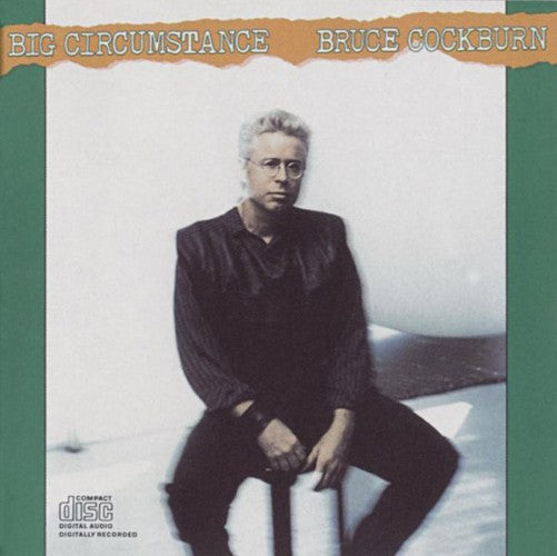 Bruce Cockburn - Big Circumstance (CD)