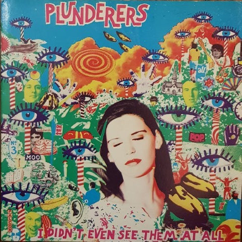 Plunderers - I Didn't Even See Them At All (Vinyl 7'')