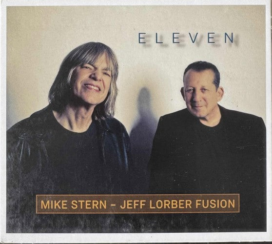 Mike Stern / Jeff Lorber Fusion - Eleven (CD)