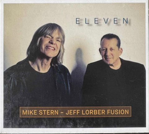 Mike Stern / Jeff Lorber Fusion - Eleven (CD)