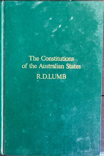 R.D Lumb - The Constitutions Of The Australian States (Hardcover)